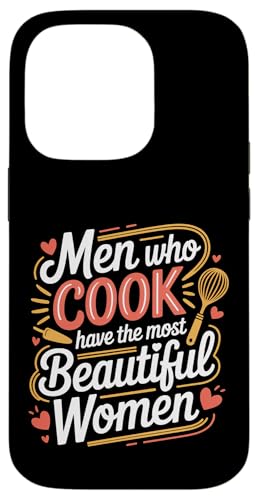 Men Who Cook Have The Most Beautiful Women - �X�}�z�P�[�X iPhone 14 Pro �p
