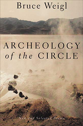 Archeology of the Circle: New and Selected Poems (English Edition) - Weigl, Bruce