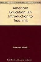 American education: An introduction to teaching 0697125785 Book Cover