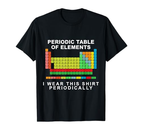Tableau périodique des éléments scientifiques - Chimie drôle T-Shirt