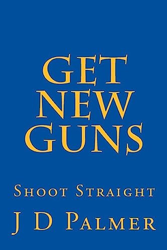 Get New Guns:: Shoot Straight