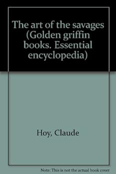 Hardcover The Art of the Savages. Book