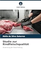 Studie zur Rindfleischqualität: Auswirkung der Fleischreifung (German Edition) 6208755972 Book Cover