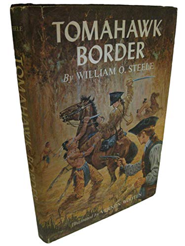Rare TOMAHAWK BORDER by William Steele 1st Edit... B08WRMSD8T Book Cover