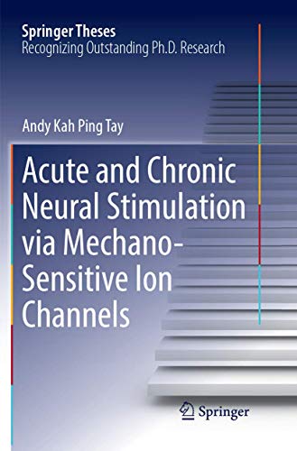 Acute and Chronic Neural Stimulation via Mechano-Sensitive Ion Channels (Springer Theses)