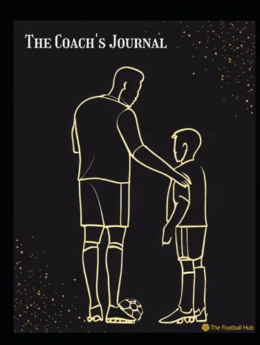 The Coach's Journal: A Coach's Path to Success