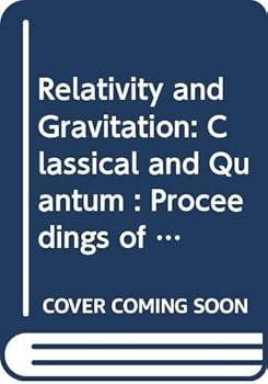 Relativity and Gravitation: Classical and Quantum - Proceedings of the 7th Latin American Symposium on Relativity and Gravitation (Silarg VII)