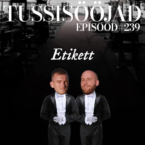『#239 Tussisööjad: "etikett"』のカバーアート