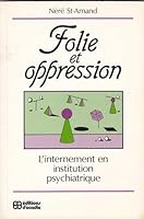 Folie et oppression: L'internement en institution psychiatrique 2760001261 Book Cover