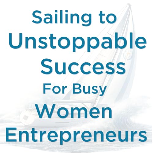 Sailing to Unstoppable Success cover art