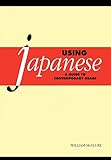  Using Japanese: A Guide to Contemporary Usage