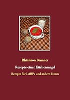 Rezepte einer Küchenmagd: Rezepte für LARPs und andere Events 3739210516 Book Cover