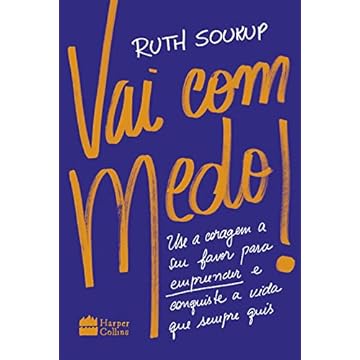 Capa do livro Vai Com Medo!: Use a coragem a seu favor para empreender e conquiste a vida que sempre quis
