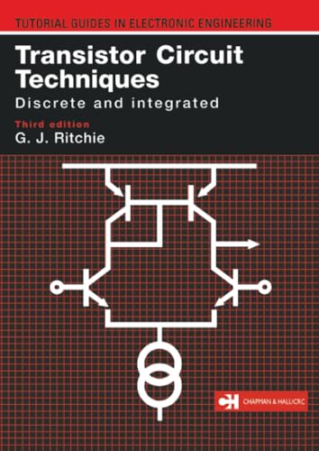 Transistor Circuit Techniques: Discrete and Integrated (Tutorial Guides in Electronic Engineering) view 2