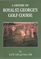 A History of Royal St. George's Golf Course 0951216007 Book Cover