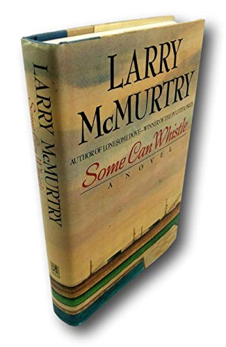 Rare Some Can Whistle ~ Larry McMurtry ~ First ... B08W2P3MK9 Book Cover