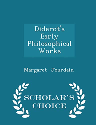 Diderot's Early Philosophical Works - Scholar's... 1296219895 Book Cover