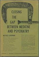 Closing the Gap Between Medicine and Psychiatry B0007E5O28 Book Cover