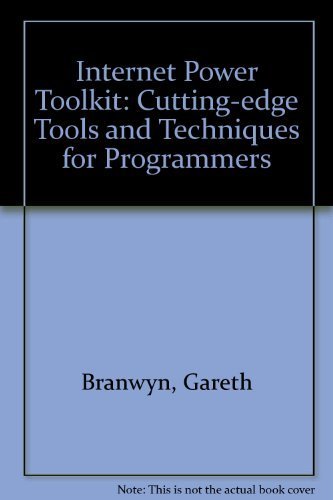 Internet Power Toolkit: Cutting-edge Tools and Techniques for Programmers