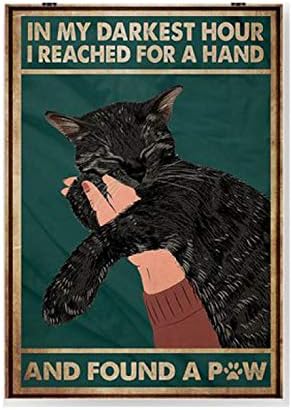 Black Cat in My Darkest Hour I Reached for A Hand and Found A Paw Retro Metal Tin Sign Vintage Aluminum Sign for Home Coffee Wall Decor 8x12 Inch
