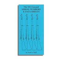 The M1 Garand: Serial numbers & data sheets B0006F5XFG Book Cover