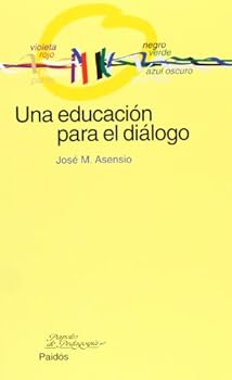 Paperback Una educación para el diálogo (Spanish Edition) [Spanish] Book