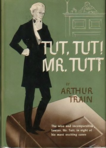 Tut, Tut! Mr. Tutt B001E1TKIW Book Cover