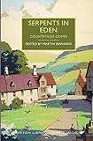 Serpents in Eden: Countryside Crimes (British Library Crime Classics)