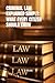 CRIMINAL LAW EXPLAINED SIMPLY: WHAT EVERY CITIZEN SHOULD KNOW