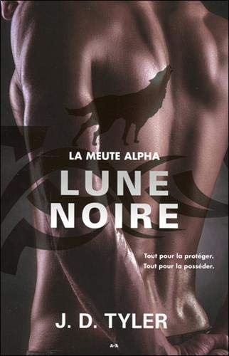 Lune noire - La meute Alpha T3