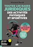  Toutes les bases juridiques des activités physiques et sportives: Guide pratique pour les acteurs du sport