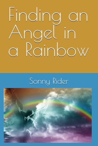 Finding an Angel in a Rainbow (Finding Series)