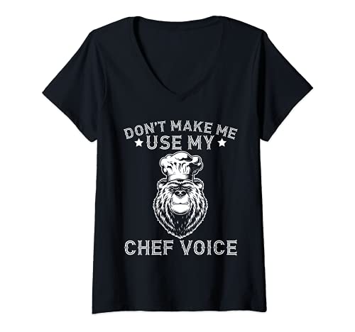 Womens Don't Make Me Use My Chef Voice Knife Kitchen Food Menu Cook V-Neck T-Shirt