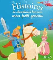 Histoires de chevaliers à lire avec mon petit garçon 2215122544 Book Cover