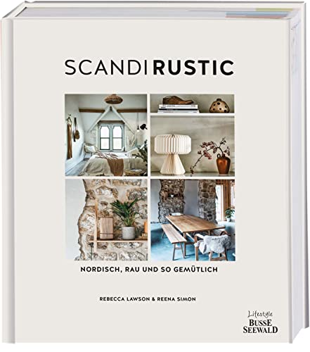 Scandi Rustic: Nordisch, rau und so gemütlich