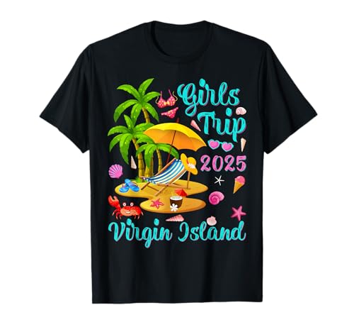 Virgin Island Summer Vacation Girls Trip 2025 T-Shirt