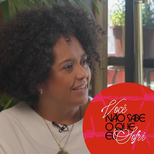 BIANCA SANTANA | Voc&ecirc; n&atilde;o sabe o que eu sofri #08 com Tati Bernardi