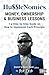 HussleNomics: Money, Ownership & Business Lessons Inspired by Nipsey Hussle + a Step by Step Guide on How to Implement Each Principle