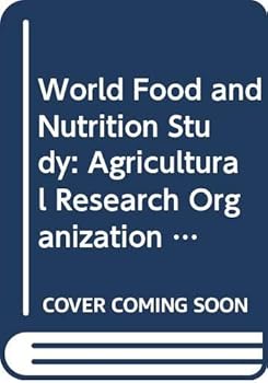 Paperback World Food and Nutrition Study: Agricultural Research Organization Supporting Paper No. 5 Book