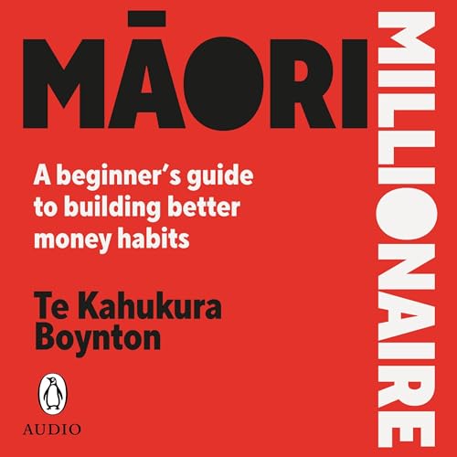 Maori Millionaire by Te Kahukura Boynton episode artwork