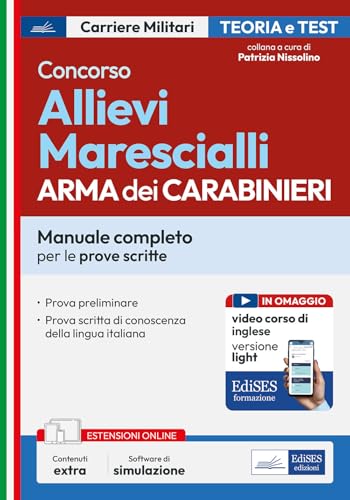 Concorso Allievi Marescialli Arma dei Carabinieri. Manuale completo per le prove scritte. Con software di simulazione