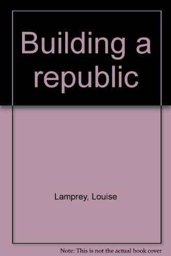 Building a republic B0007EJB4A Book Cover