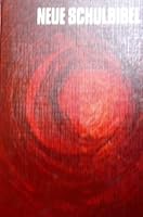 Neue Schulbibel für das 3.-6. Schuljahr 3466500419 Book Cover