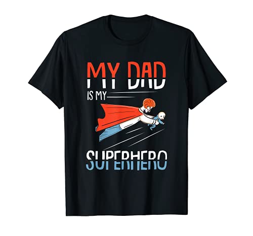 My Dad Is My Superhero Fathers Day Daddy Papa Dada Pops Maglietta