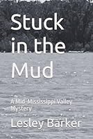 Stuck in the Mud: A Mid-Mississippi Valley Mystery B0H1HSMDZM Book Cover