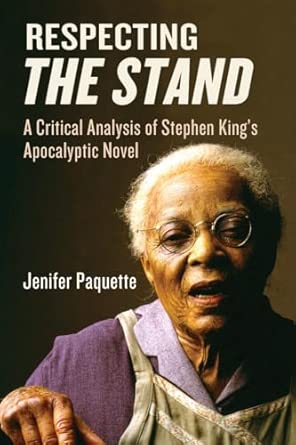Respecting the Stand: A Critical Analysis of Stephen King''s Apocalpytic Novel-Wow! eBook