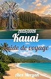 Kauai Guide de voyage 2025–2026