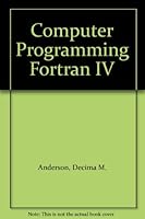 Computer Programming Fortran IV 0131648225 Book Cover