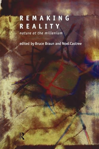 Remaking Reality: Nature at the Millenium view 2