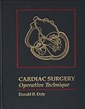 Cardiac Surgery: Operative Technique